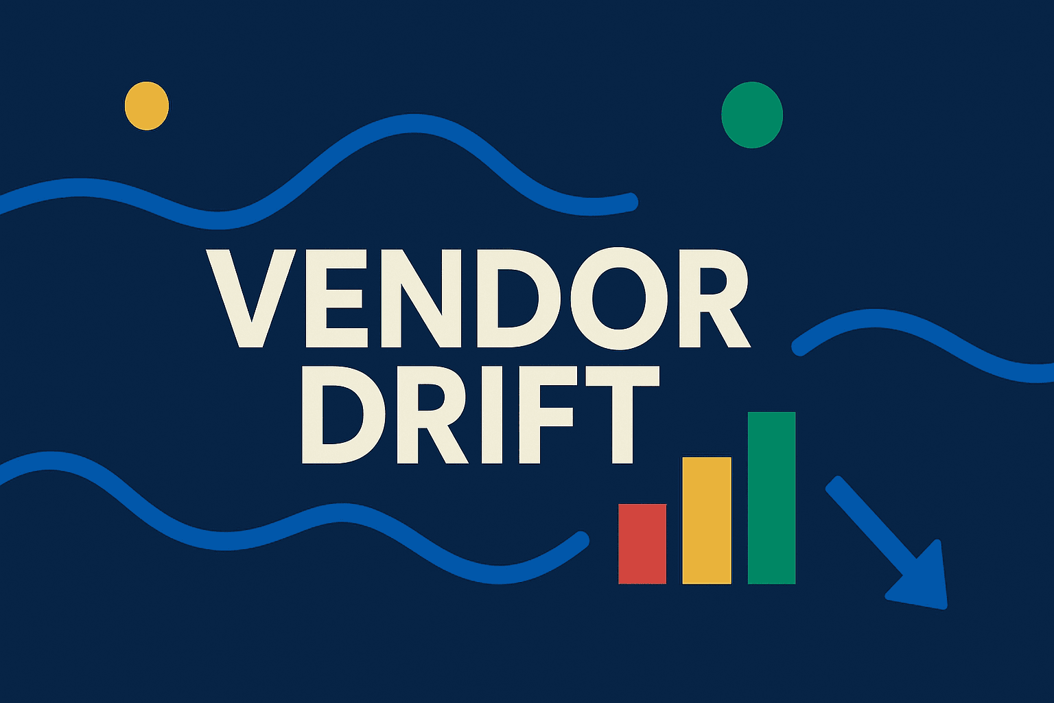 Vendor drift