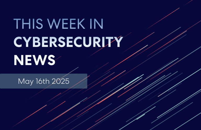 this week in cybersecurity may 2025